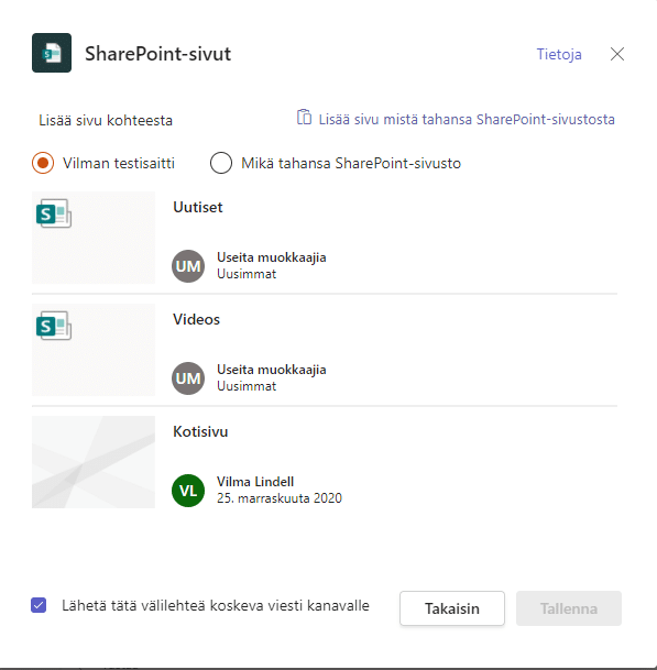 Voit valita uuteen ikkunaan avautuvista vaihtoehdoista sivun joko kyseisen Teams-ryhmän SharePoint-sivustosta tai mistä tahansa organisaation SharePoint-sivustosta.