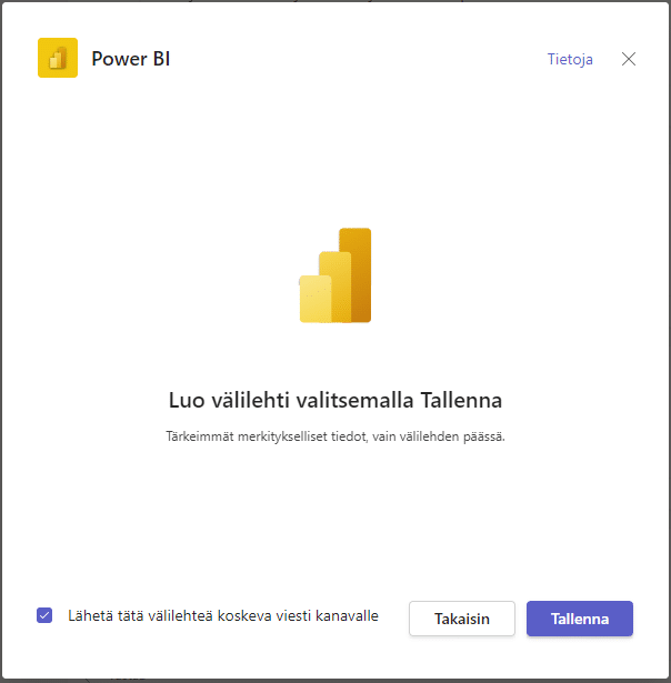 Lisää Power BI -välilehti klikkaamalla Teams-kanavan välilehden +-kuvaketta ja valitse Power BI. Jos sovellusta ei näy listassa, klikkaa kohtaa Näytä kaikki tai kirjoittamalla hakukenttään Power BI.