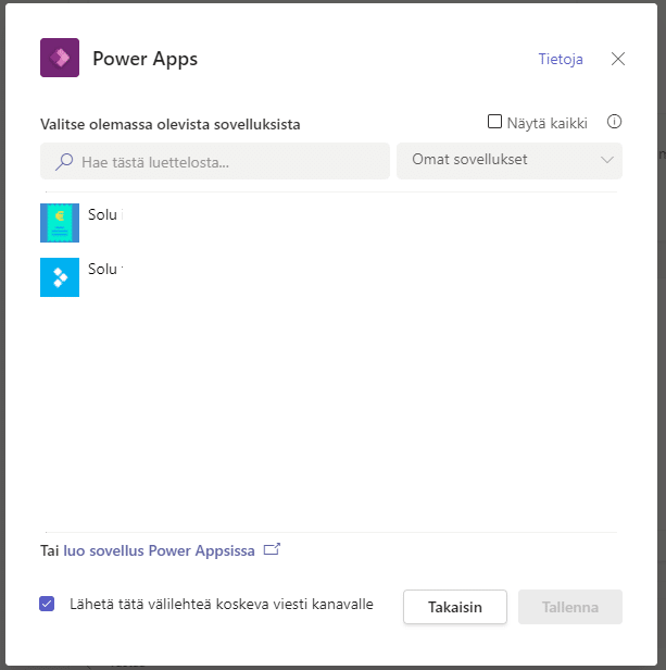 Voit valita Power Apps -sovelluksen käytettävissä olevien sovellusten luettelosta.